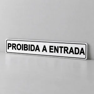 Proibida a Entrada — placa PVC em perspectiva, sem furos