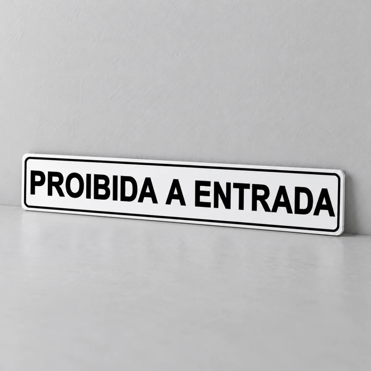Proibida a Entrada — placa PVC em perspectiva, sem furos