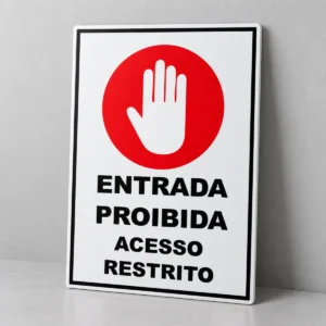 Entrada Proibida - Acesso Restrito — placa PVC em perspectiva, sem furos