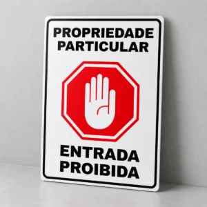 Propriedade Particular - Entrada Proibida — placa PVC em perspectiva, sem furos